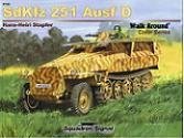 SdKfz 251 Ausf D - Armor Walk Around Color Series No. 9 (Paperback)