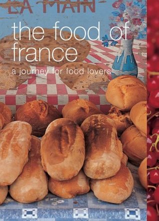 The Food of France: A Journey for Food Lovers (Paperback)