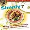 Simply 7: Quick Southwest Recipes Just 7 Ingredients Away