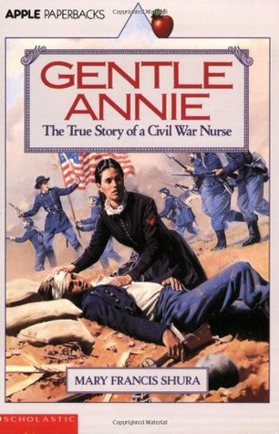 Gentle Annie: The True Story of a Civil War Nurse (Paperback)