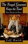 The Frugal Gourmet Keeps the Feast: Past Present and Future