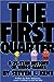 The First Quarter: A 25-Yea...