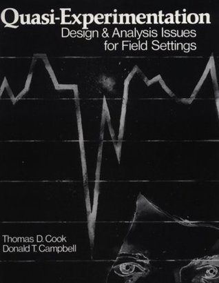 Quasi-Experimentation: Design & Analysis Issues for Field Settings (Paperback)