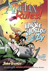 Amelia Rules! Volume 1: The Whole World's Crazy (Amelia Rules! #1)