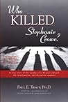 Who Killed Stephanie Crowe: Anatomy of a Murder Investigation