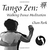 Tango Zen by Chan Park Tango Zen by Chan Park