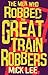 The Men Who Robbed The Great Train Robbers by Mick Lee