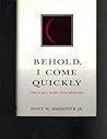 Behold, I Come Qu...