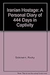 Iranian Hostage: A Personal Diary of 444 Days in Captivity