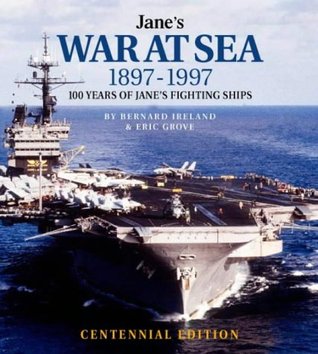 Jane's War at Sea 1897-1997: 100 Years of Jane's Fighting Ships (Hardcover)