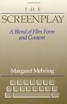 Screenplay, The: A Blend of Film Form and Content Screenplay, The: A Blend of Film Form and Content