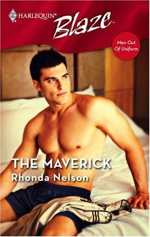 The Maverick (Men Out of Uniform, #3)