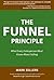 The Funnel Principle: What Every Salesperson Must Know About Selling