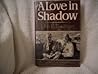 A Love in Shadow: The Story of Anna Roosevelt and John Boettiger