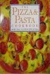 The Pizza & Pasta Cookbook (More Than 150 Step-By-Step Recipes)