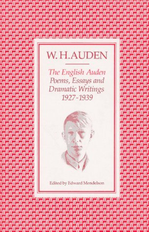 The English Auden: Poems, Essays and Dramatic Writings, 1927-1939 (Paperback)
