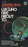 We Who Are About To... by Joanna Russ