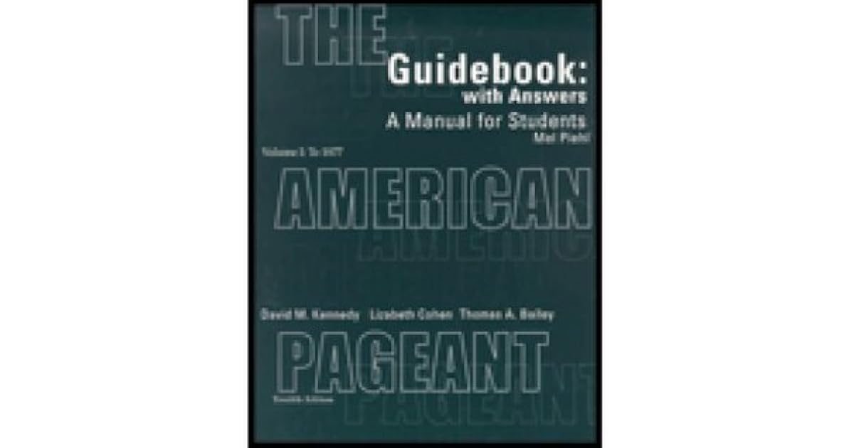 The American Pageant Guidebook with Answers: A Manual for Students, Vol
