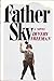 Father Sky: A Novel