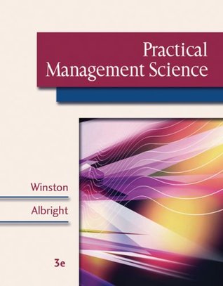 Practical Management Science [with CD-ROM, Decision Tools and Stat Tools Suite, & Microsoft Project 2003] (Hardcover)