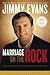 Marriage on the Rock by Jimmy Evans