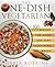 The One-Dish Vegetarian: 100 recipes for Quick and Easy Vegetarian Meals