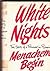 White nights: The story of ...