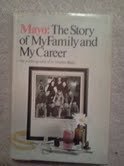 Mayo: The Story of My Family and My Career (Hardcover)