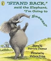 Stand Back, Said the Elephant, I'm Going to Sneeze (Picture Puffin)