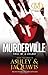 Murderville by Ashley  Antoinette