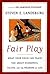 Fair Play: What Your Child ...