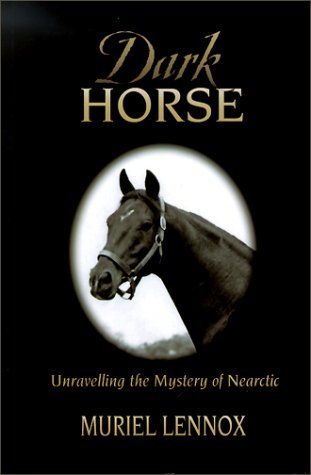 Dark Horse: Unraveling the Mystery of Nearctic (Hardcover)