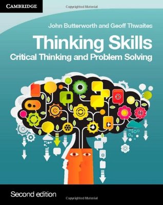 Thinking Skills: Critical Thinking and Problem Solving