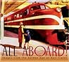 All Aboard!: Images from the Golden Age of Rail Travel All Aboard!: Images from the Golden Age of Rail Travel
