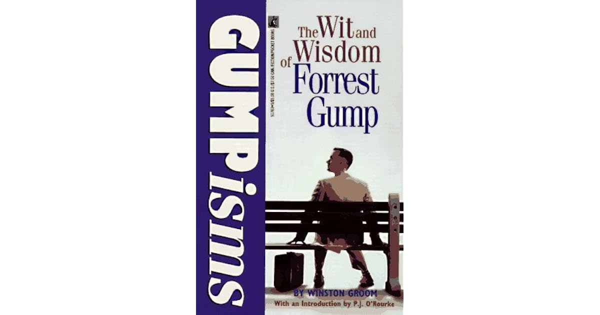 Gumpisms The Wit and Wisdom of Forrest Gump by Winston Groom