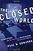 The Closed World: Computers and the Politics of Discourse in Cold War America (Inside Technology)