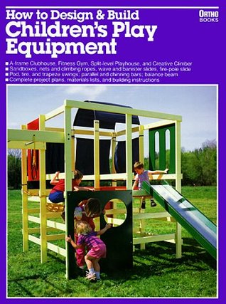 How to Design and Build Children's Play Equipment/05934 (Paperback)