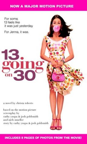 13 Going on 30 (Mass Market Paperback)