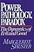 Power, Pathology, Paradox: The Dynamics of Evil and Good