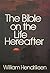 The Bible on the Life Herea...