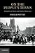 On the People's Terms: A Republican Theory and Model of Democracy (The Seeley Lectures)