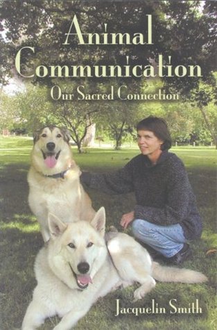 Animal Communication: Our Sacred Connection (Paperback)