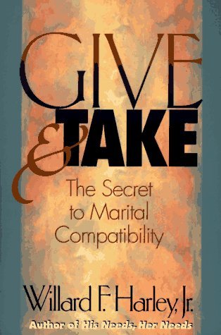Give & Take: The Secret to Marital Compatibility (Hardcover)