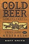 Cold Beer and Crocodiles: A Bicycle Journey into Australia