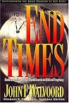 End Times: Understanding Today's World Events in Biblical Prophecy End Times: Understanding Today's World Events in Biblical Prophecy