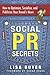 Social PR Secrets: How to Optimize, Socialize, and Publicize Your Brand's News