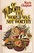 Of Whom the World Was Not W...
