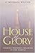 House of Glory: Finding Per...