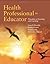 Health Professional as Educator by Susan Bastable
