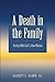 A Death in the Family: Dealing With Grief's Slow Wisdom
